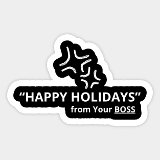 Happy Holidays From Your Boss Sticker